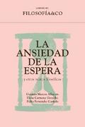 La ansiedad de la espera y otros relatos filosóficos