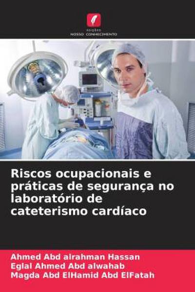 Riscos ocupacionais e práticas de segurança no laboratório de cateterismo cardíaco