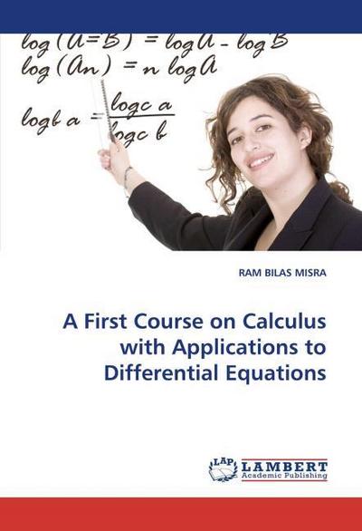 A First Course on Calculus with Applications to Differential Equations