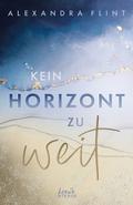 Kein Horizont zu weit (Tales of Sylt, Band 1) von Alexandra Flint | Ebook