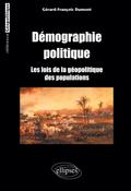 Démographie politique. Les lois de la géopolitique des populations
