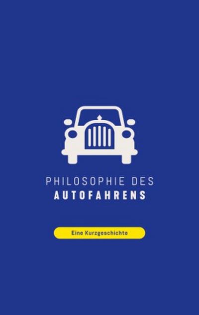 Philosophie des Autofahrens