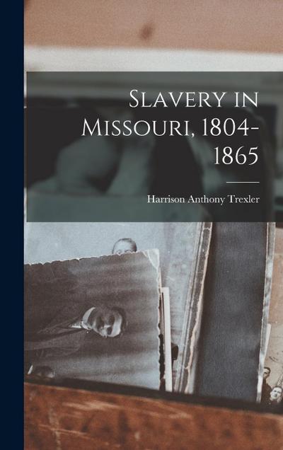 Slavery in Missouri, 1804-1865