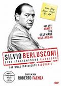 Silvio Berlusconi - Eine italienische Karriere (Die unautorisierte Biografie)