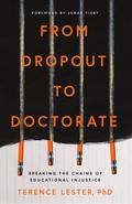 From Dropout to Doctorate