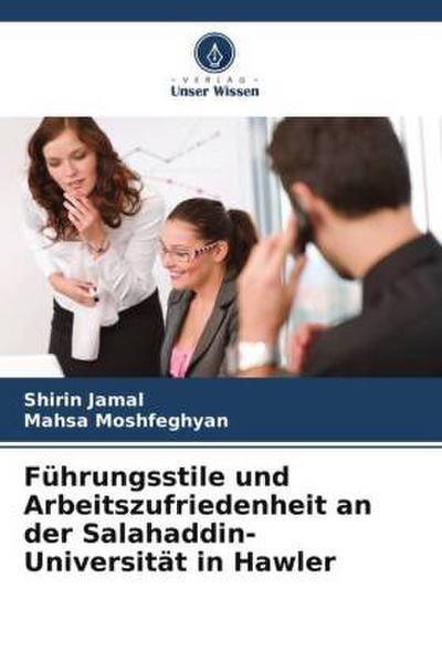 Führungsstile und Arbeitszufriedenheit an der Salahaddin-Universität in Hawler