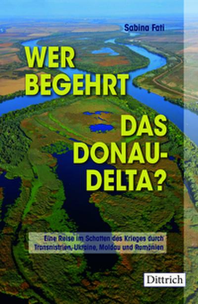 Wer begehrt das Donaudelta?
