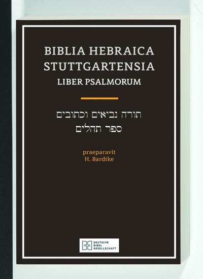 Biblia Hebraica Stuttgartensia Biblia Hebraica Stuttgartensia / Liber Psalmorum