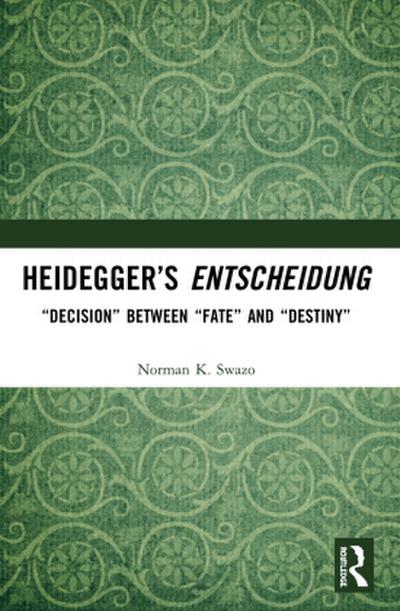 Heidegger’s Entscheidung