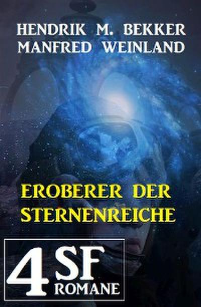 Eroberer der Sternenreiche: 4 SF-Romane