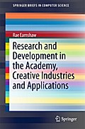 Research and Development in the Academy, Creative Industries and Applications