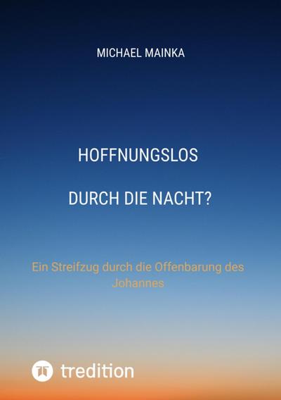 Hoffnungslos durch die Nacht?