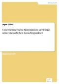 Unternehmerische Aktivitäten in der Türkei unter steuerlichen Gesichtspunkten - Ayse Ciftci