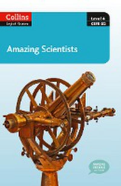 Collins ELT Readers -- Amazing Scientists (Level 4)