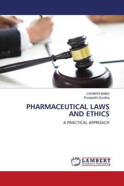 PHARMACEUTICAL LAWS AND ETHICS
