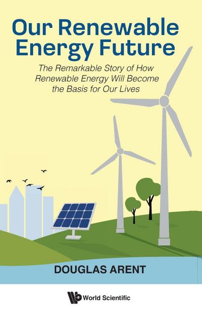 OUR RENEWABLE ENERGY FUTURE