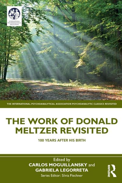 The Work of Donald Meltzer Revisited