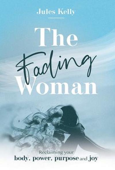 The Fading Woman