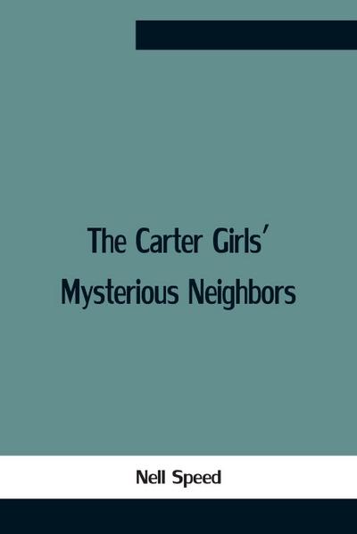 The Carter Girls’ Mysterious Neighbors
