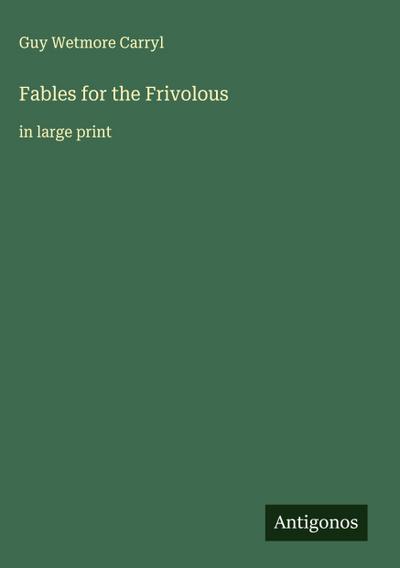 Fables for the Frivolous