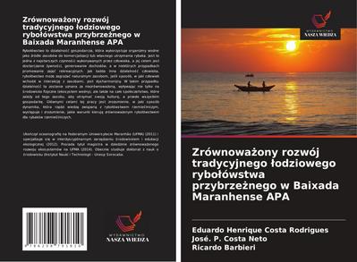 Zrównowa¿ony rozwój tradycyjnego ¿odziowego rybo¿ówstwa przybrze¿nego w Baixada Maranhense APA