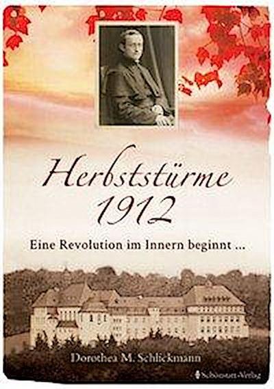 Schlickmann, D: Herbststürme 1912 Eine Revolution im Innern