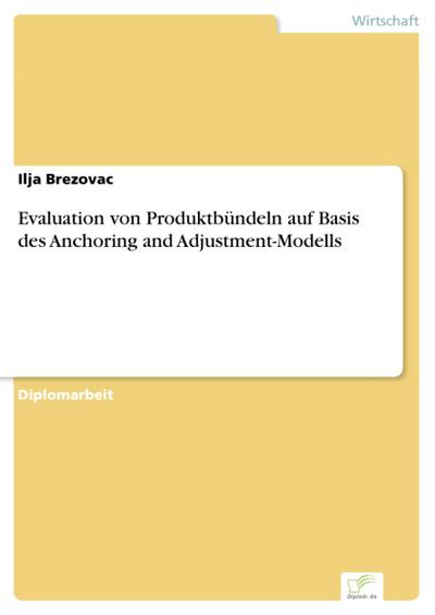 Evaluation von Produktbündeln auf Basis des Anchoring and Adjustment-Modells
