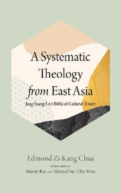 A Systematic Theology from East Asia