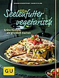 Seelenfutter vegetarisch