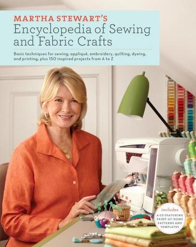 Martha Stewart’s Encyclopedia of Sewing and Fabric Crafts