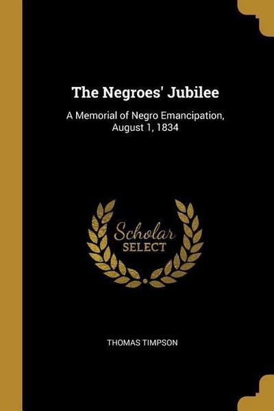 The Negroes’ Jubilee