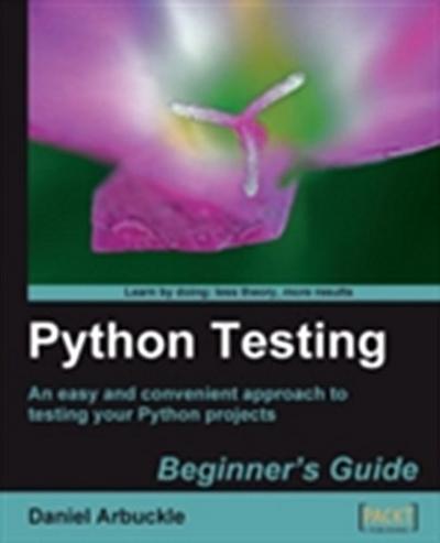 Python Testing Beginner’s Guide