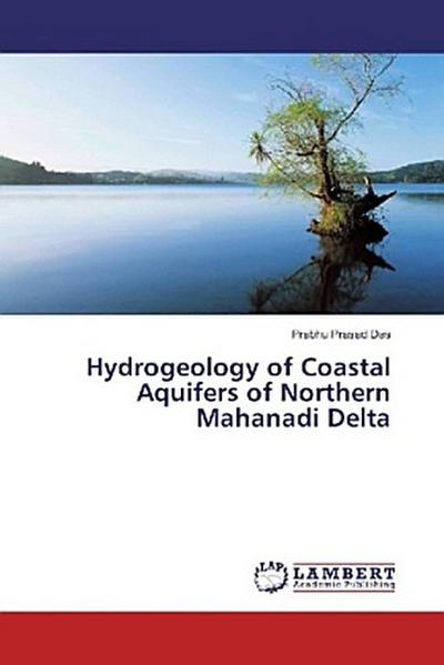 Hydrogeology of Coastal Aquifers of Northern Mahanadi Delta