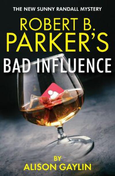 Robert B. Parker’s Bad Influence