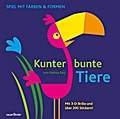 Spiel mit Farben & Formen: Kunterbunte Tiere. Schritt für Schritt selbst gestalten. Aus bunten Stickern werden lustige Tierwelten. Der kreative Farbenspaß in 3-D