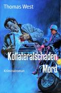 Kollateralschaden Mord: Kriminalroman