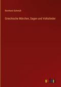 Griechische Märchen, Sagen und Volkslieder