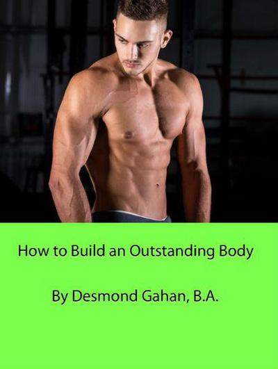 How to Build an Outstanding Body