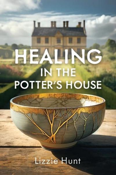 Healing in the Potter’s House