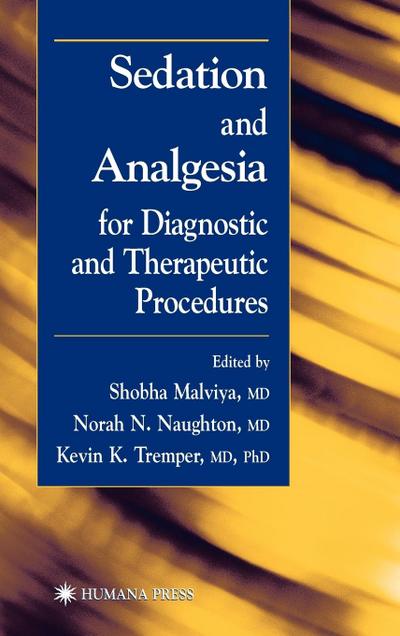 Sedation and Analgesia for Diagnostic and Therapeutic Procedures