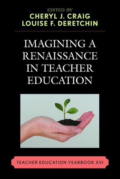 Imagining a Renaissance in Teacher Education