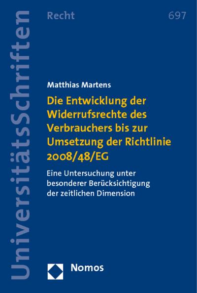 Martens, M: Entwicklung der Widerrufsrechte des Verbrauchers