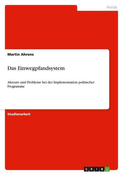 Das Einwegpfandsystem - Martin Ahrens