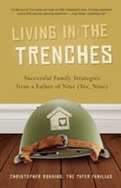 Living in the Trenches