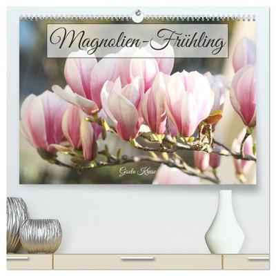 Magnolien-Frühling (hochwertiger Premium Wandkalender 2025 DIN A2 quer), Kunstdruck in Hochglanz