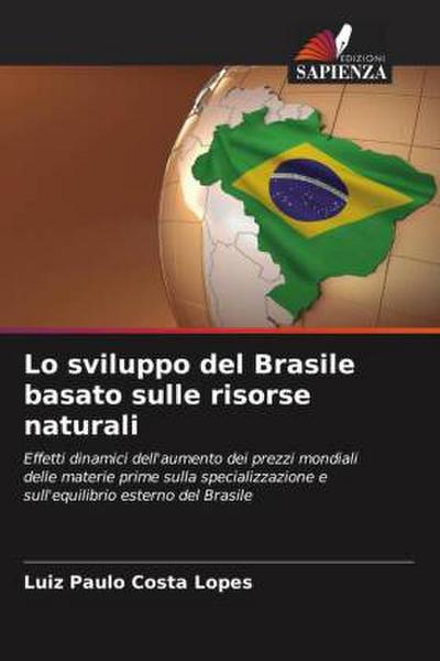 Lo sviluppo del Brasile basato sulle risorse naturali