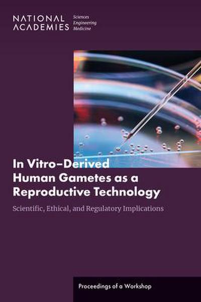 In Vitro-Derived Human Gametes as a Reproductive Technology