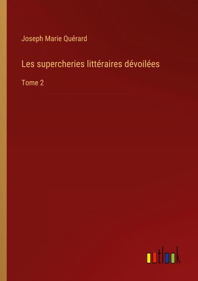 Les supercheries littéraires dévoilées