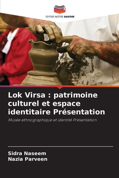 Lok Virsa : patrimoine culturel et espace identitaire Présentation