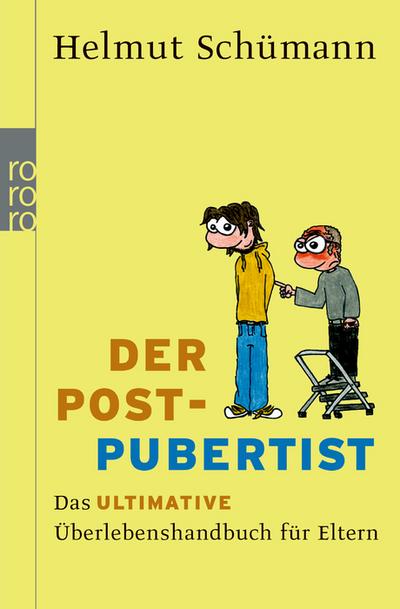 Der Postpubertist: Das ultimative Überlebenshandbuch für Eltern